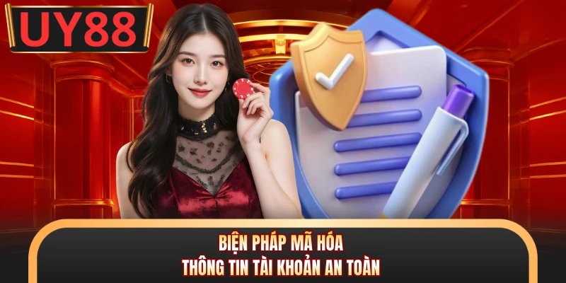 Quyền Riêng Tư - Khám Phá Chính Sách Bảo Mật Mới Tại UY88 2 Biện pháp mã hóa thông tin tài khoản an toàn