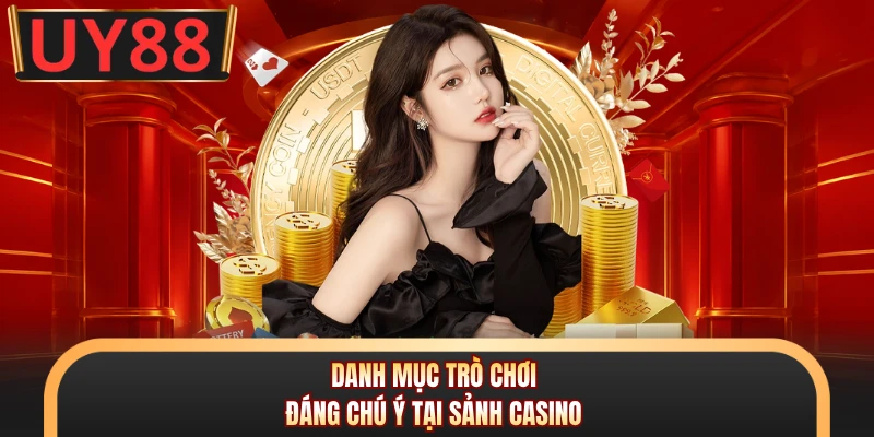 Danh mục trò chơi đáng chú ý tại sảnh casino