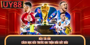 Kèo Tài Xỉu - Cách Đọc Kèo Trước Khi Trận Đấu Bắt Đầu