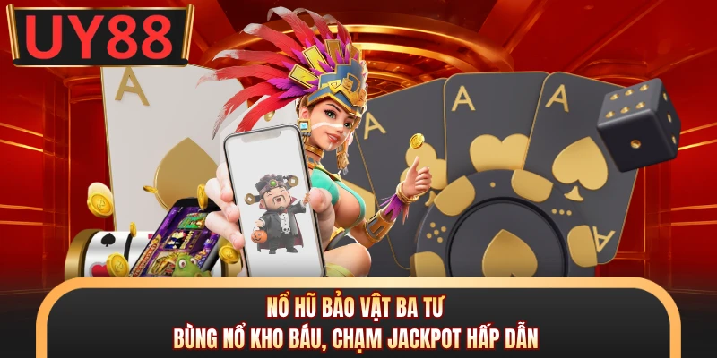 Nổ Hũ Bảo Vật Ba Tư - Bùng Nổ Kho Báu, Chạm Jackpot Hấp Dẫn 4 Nổ Hũ Bảo Vật Ba Tư - Bùng Nổ Kho Báu, Chạm Jackpot Hấp Dẫn