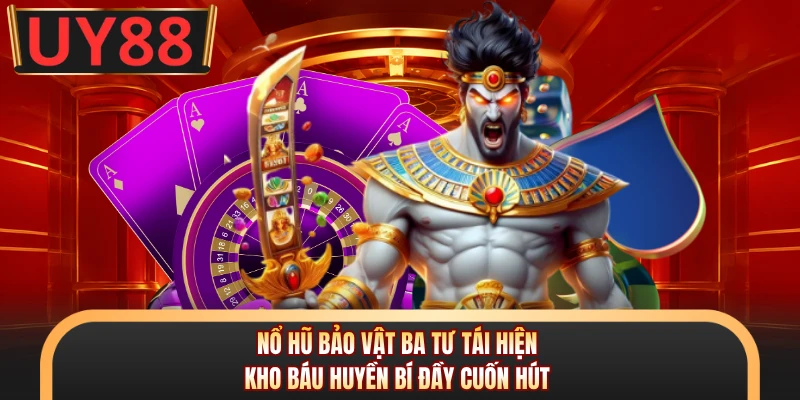 Nổ Hũ Bảo Vật Ba Tư - Bùng Nổ Kho Báu, Chạm Jackpot Hấp Dẫn 5 Nổ hũ bảo vật ba tư tái hiện kho báu huyền bí đầy cuốn hút