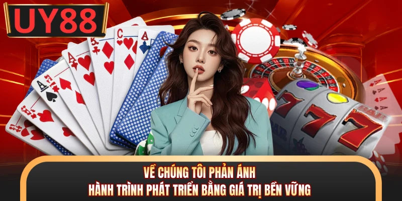 Về chúng tôi phản ánh hành trình phát triển bằng giá trị bền vững